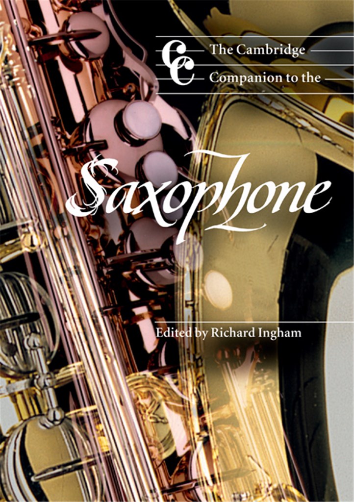 The Cambridge Companion to the Saxophone